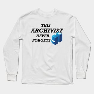 Archivist - This archivist never forgets Long Sleeve T-Shirt